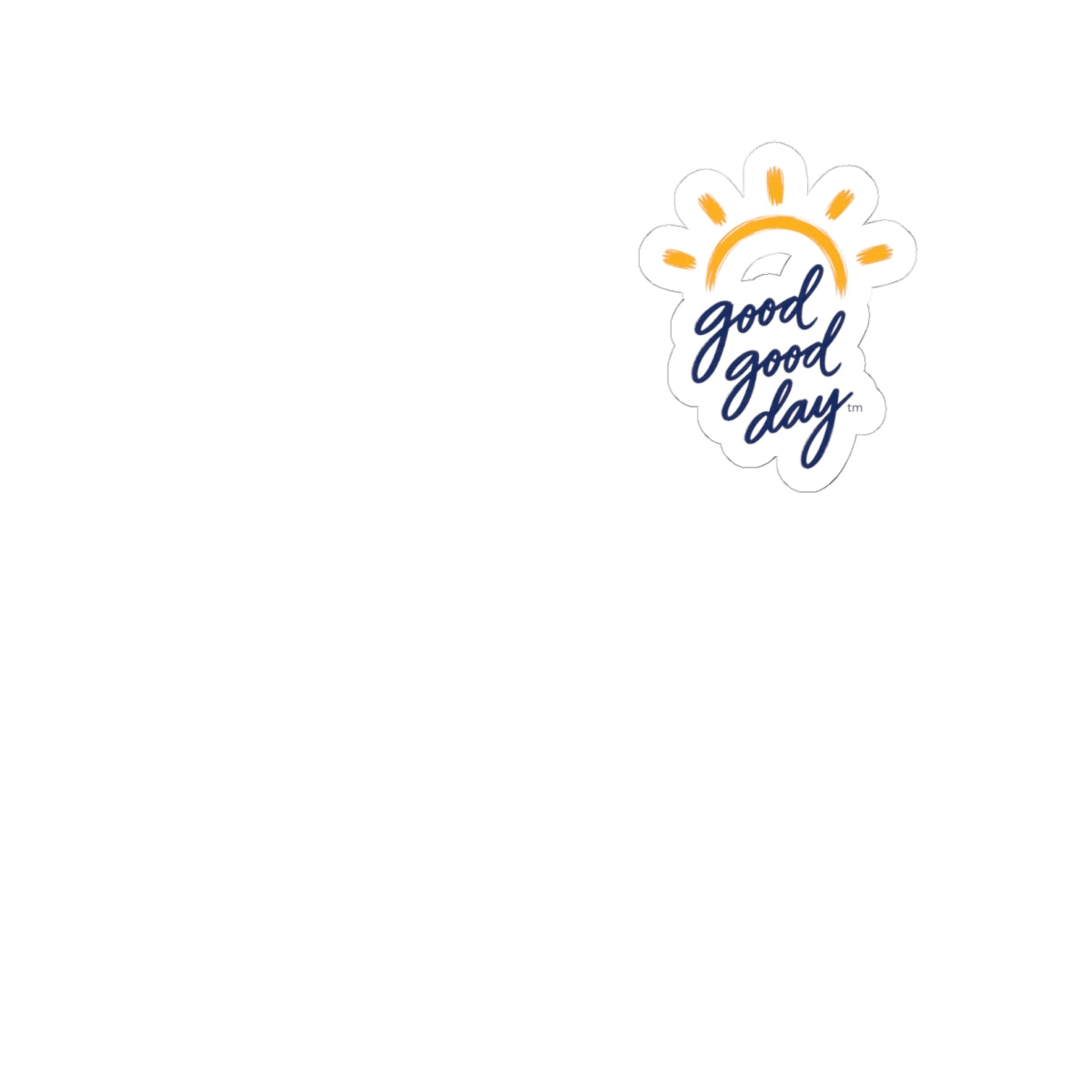 Kiss-Cut Sticker — "Good Good Day" Sun Script Decal